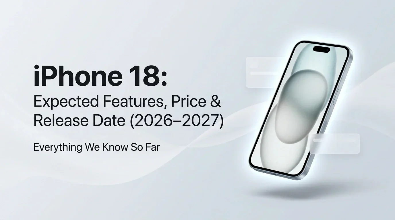 IPhone 18 Pro India Launch Date and Price: Everything You Need to Know